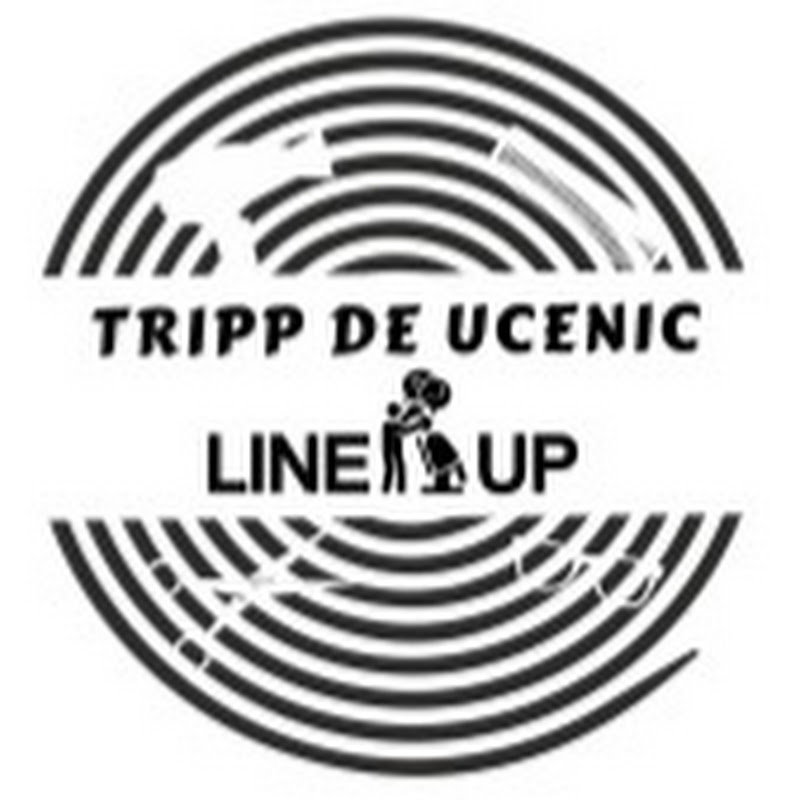 Tripp De Ucenic & LINE UP