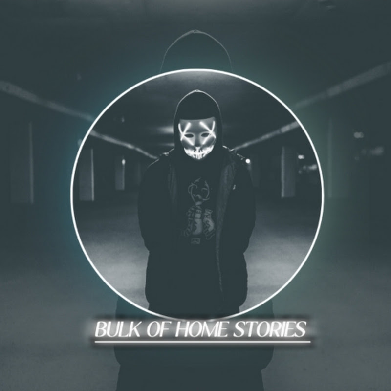 Bulk Of Home Stories