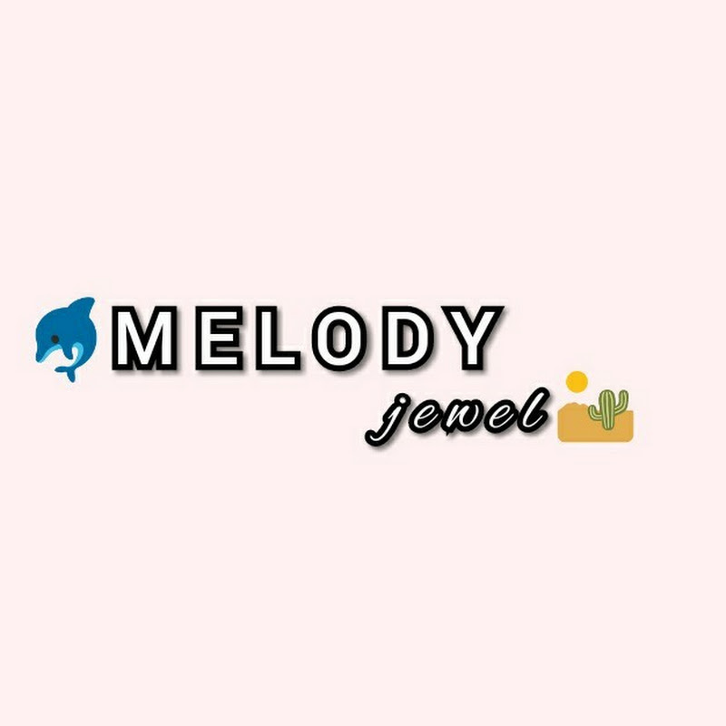 M E L O D Y J E W E L