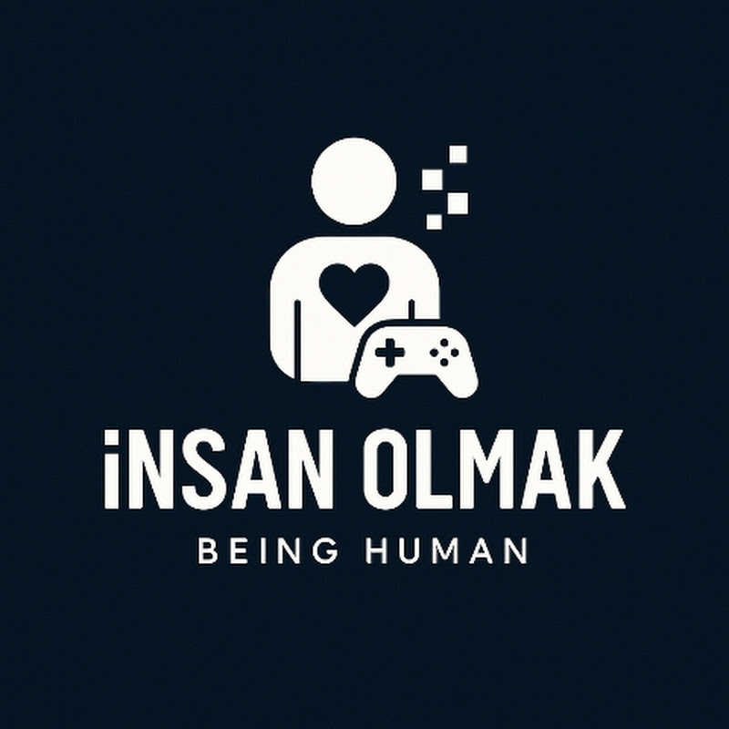 İNSAN OLMAK