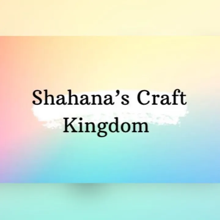 Shahana’s Craft Kingdom
