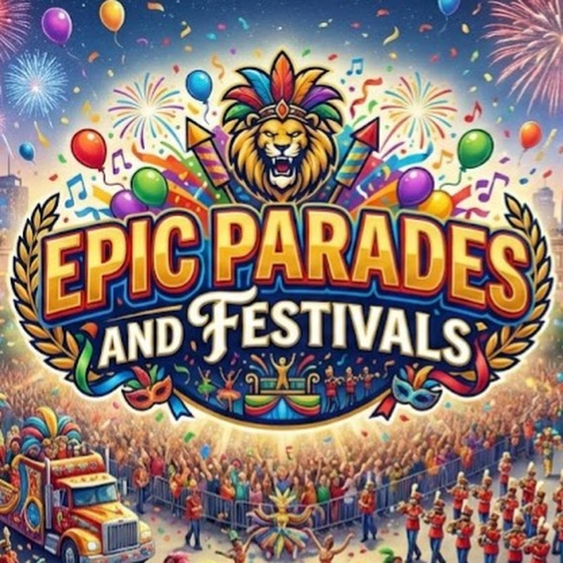 Epic Parades and Festivals