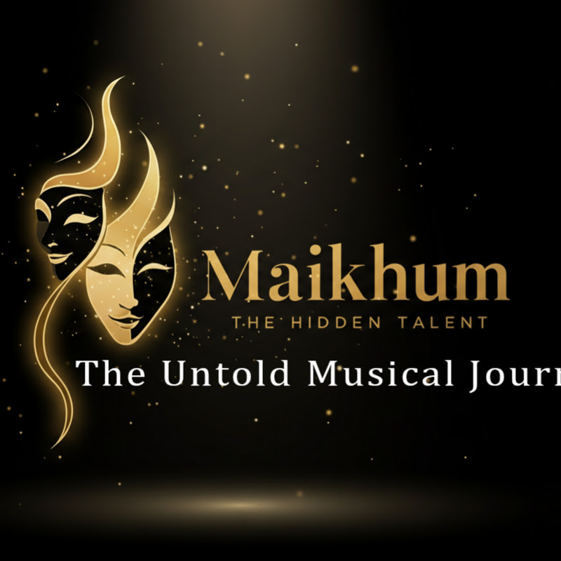 Maikhum The Hidden Talent