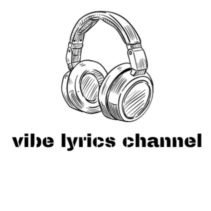 Vibe Lyrics Channel