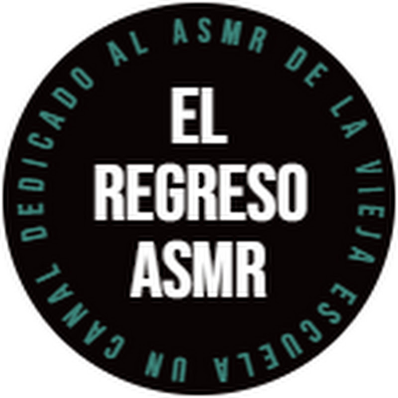 El Regreso ASMR