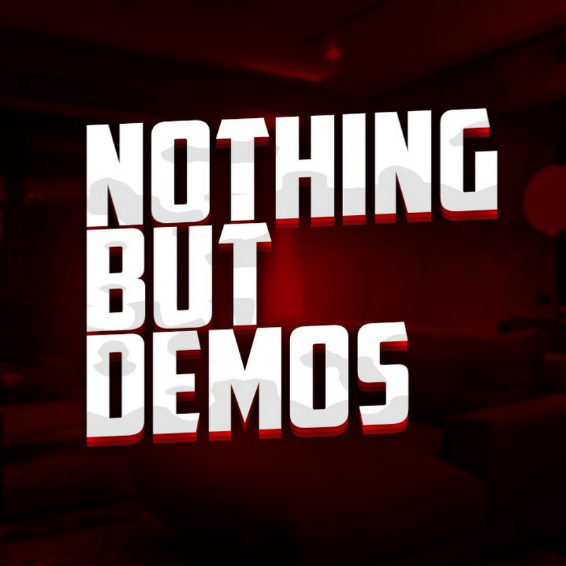 Nothing But Demos