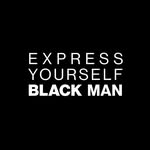 Express Yourself Black Man™️