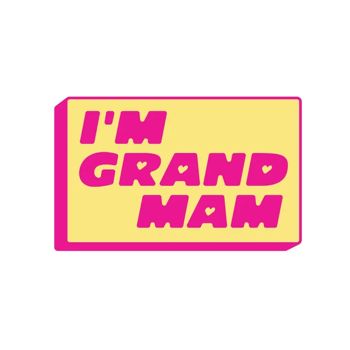 I’m Grand Mam