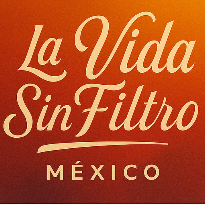 La Vida Sin Filtro Mexico