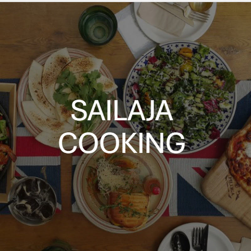 SAILAJA COOKING