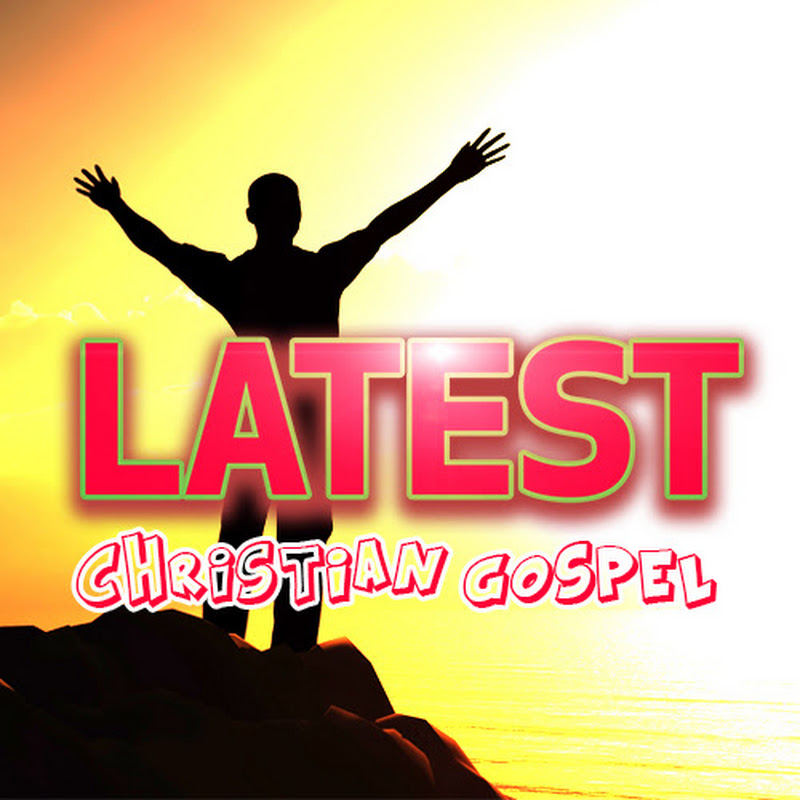 Latest Christian Gospel