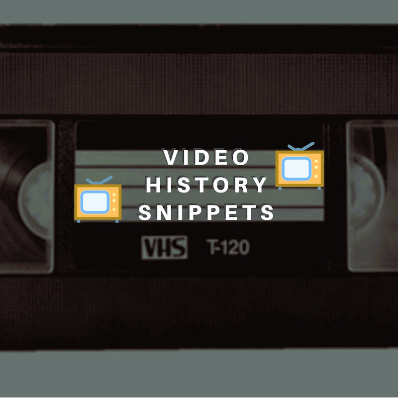 Video History Snippets