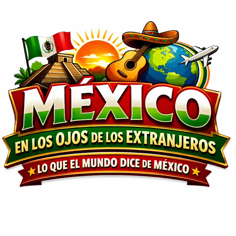 MÉXICO EN LOS OJOS DE LOS EXTRANJEROS