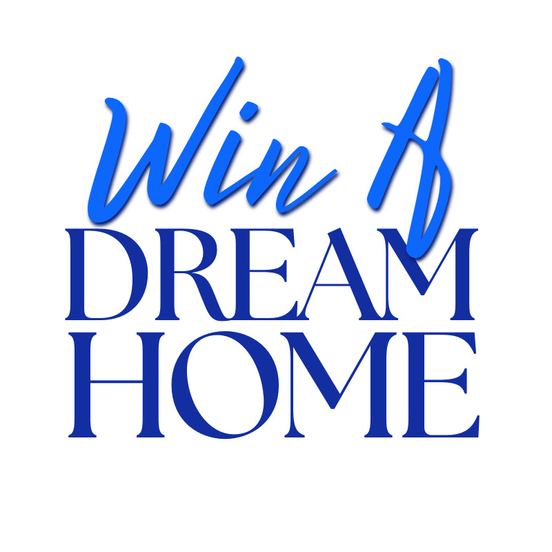 Win A Dream Home