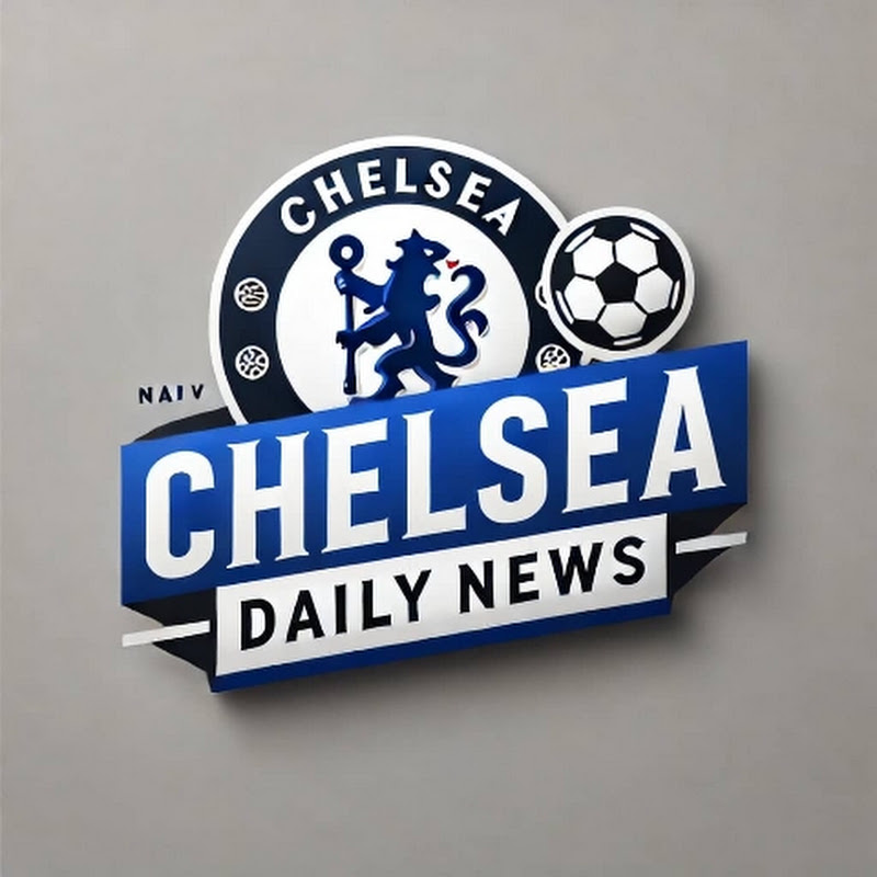 Chelsea daily news 🚨