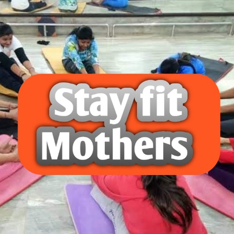 Stay fit Mothers
