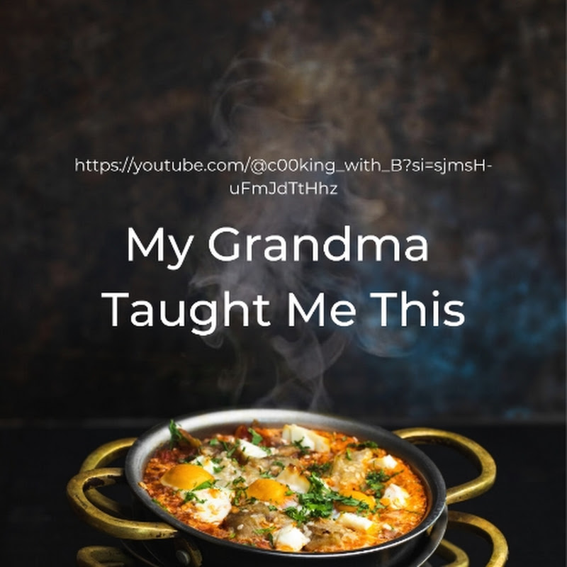 My Grandma Taught Me This