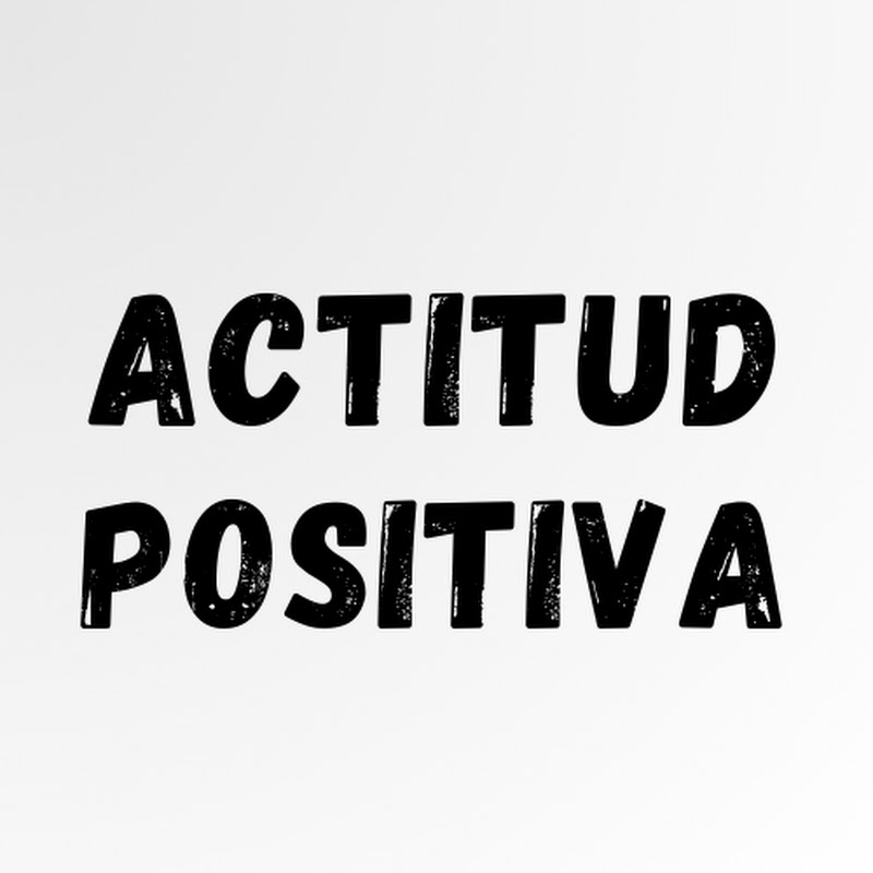 Actitud Positiva
