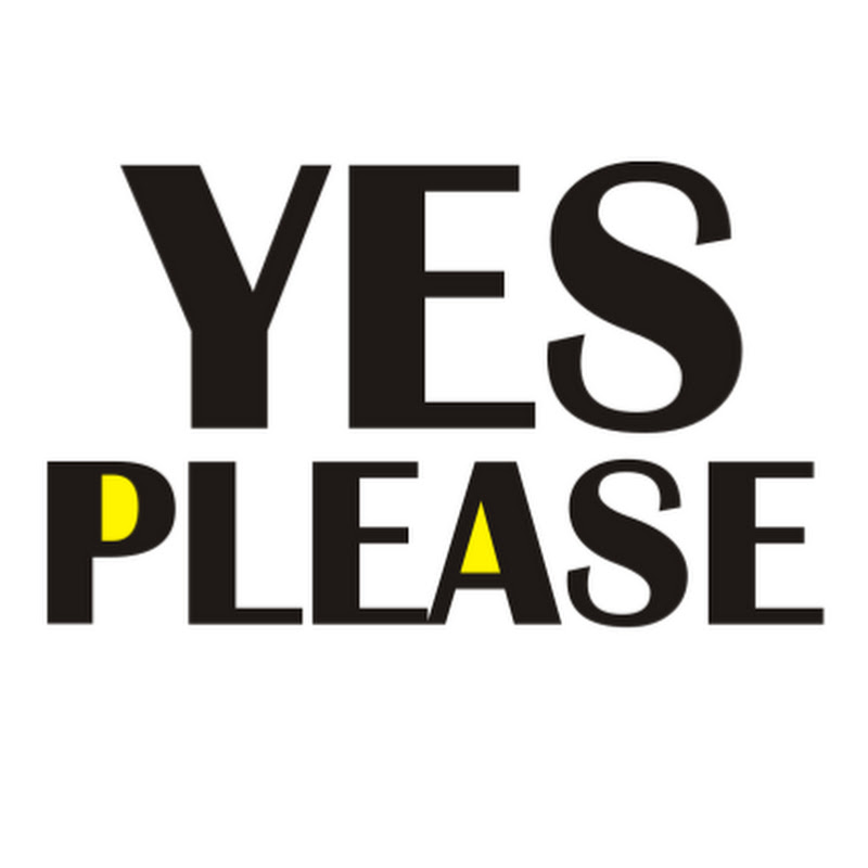Yes Please!