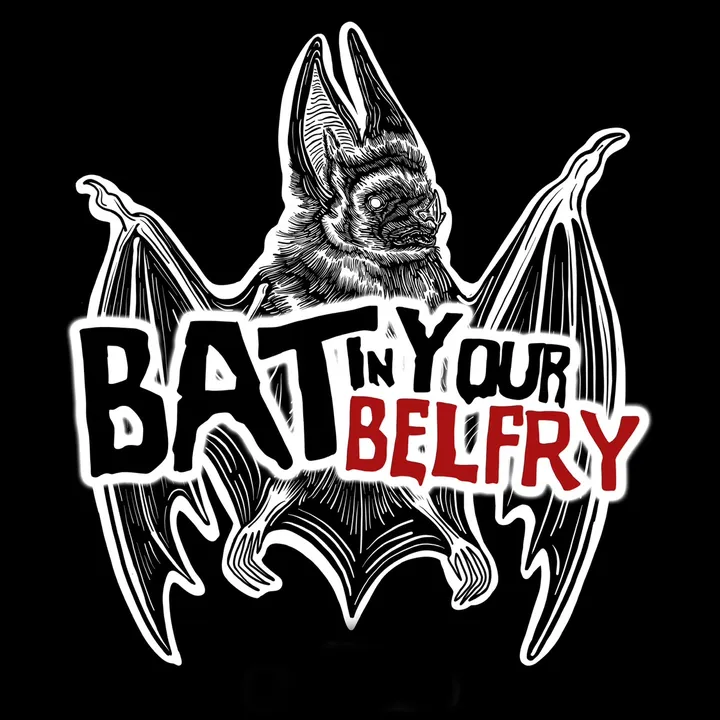Bat In Your Belfry