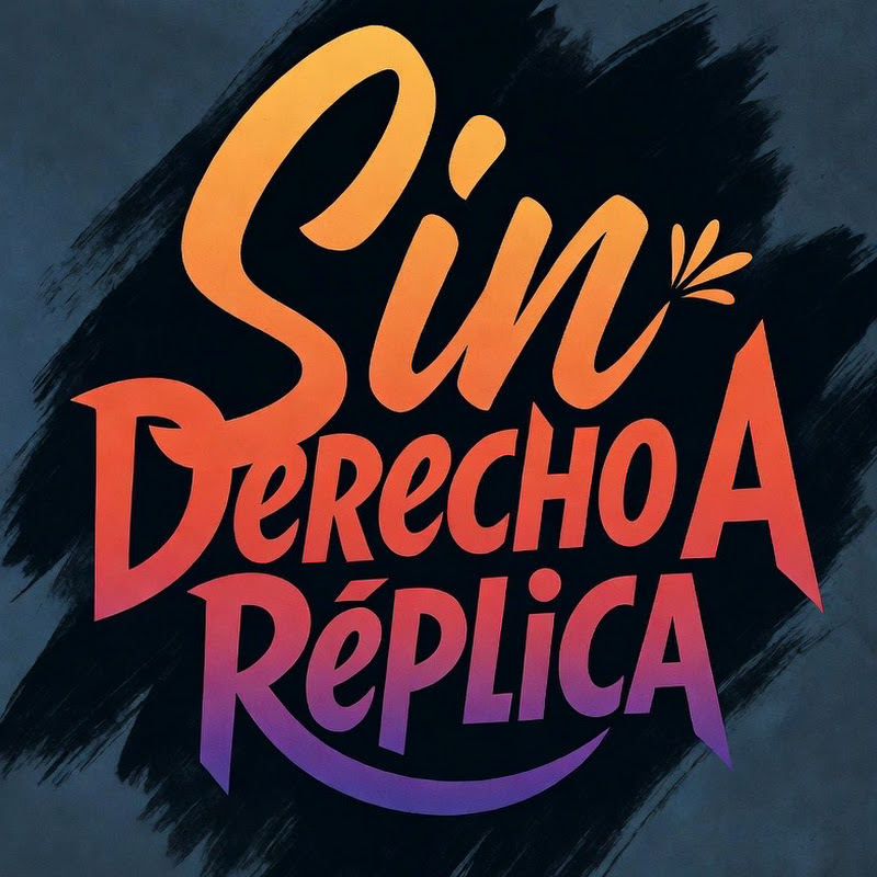Sin Derecho A Réplica 
