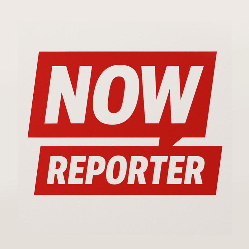 NOW REPORTER