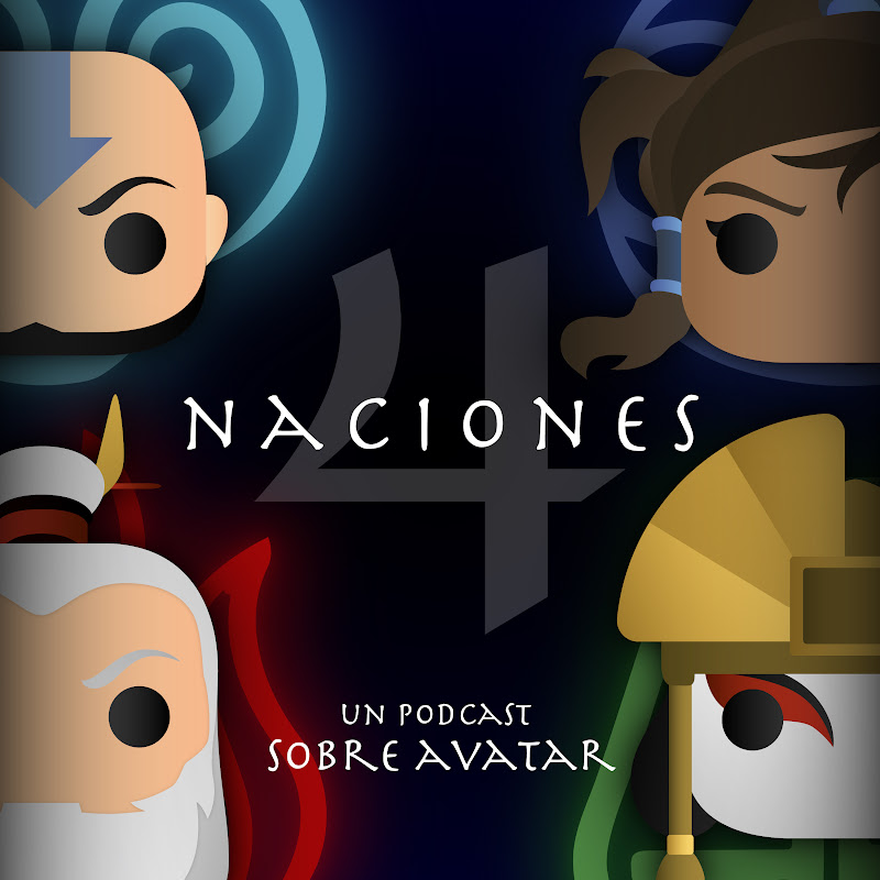 Cuatro Naciones: Un Podcast Sobre Avatar