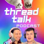 Thread Talk: The Reddit Review Show