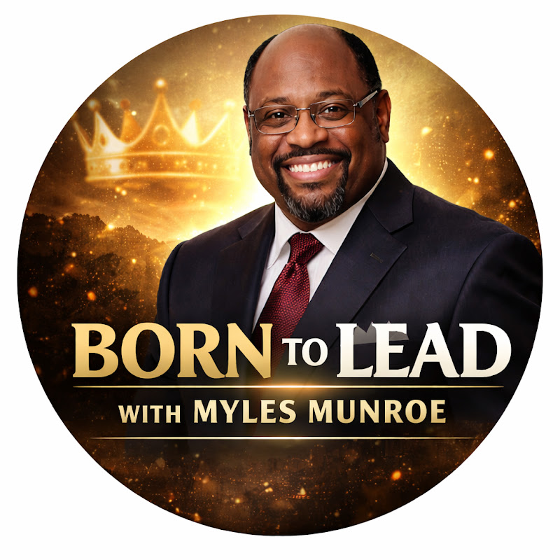 Born to Lead with Myles Munroe