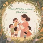 Natural Healing Diary of a Hexa Mom 六寶媽的自然療癒筆記