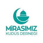 MİRASIMIZ KUDÜS DERNEĞİ