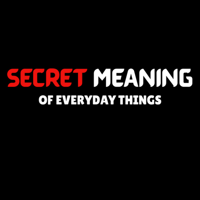 Secret Meaning of Everyday Things