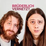 Brüderlich Vernetzt - Der Podcast