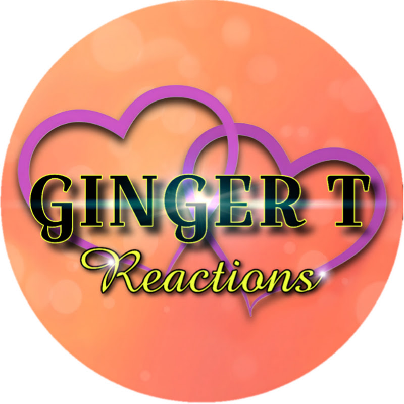 Ginger T Reacts