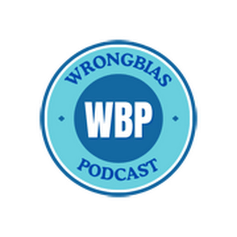 Wrong Bias Podcast