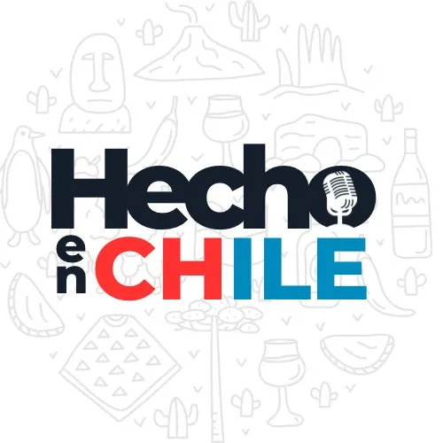 Hecho en Chile Podcast