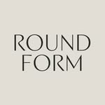 R O U N D   F O R M