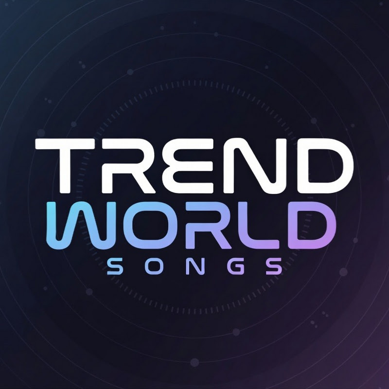 TREND WORLD SONGS