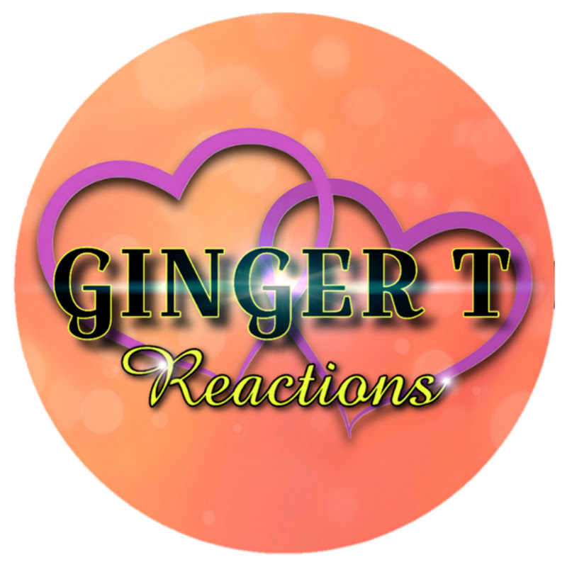 Ginger T Reacts