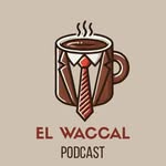 El Waccal Podcast