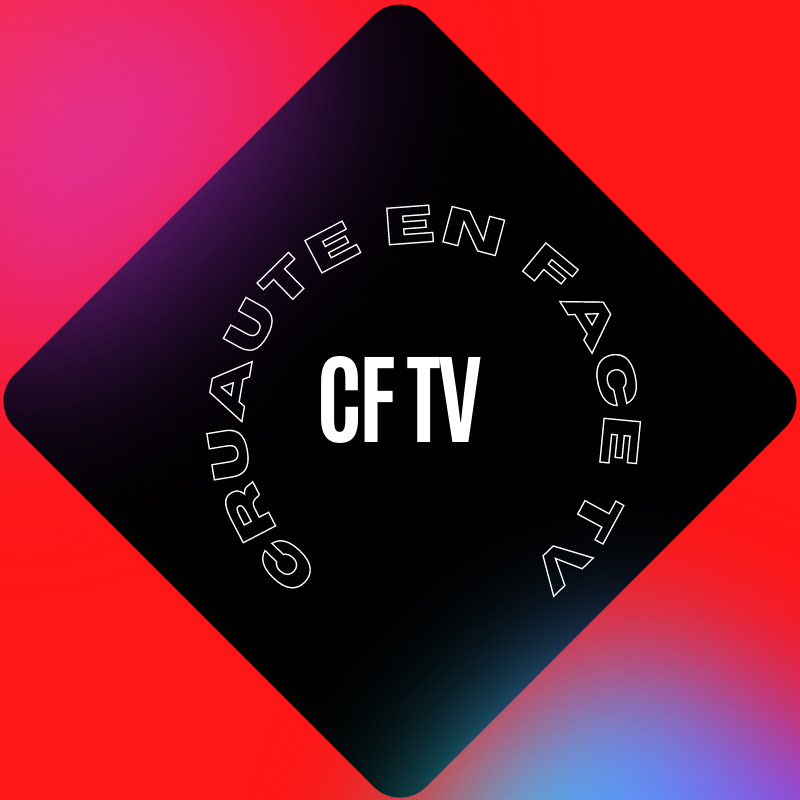CRUAUTE EN FACE TV 