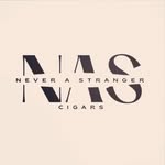 Never A Stranger Cigars