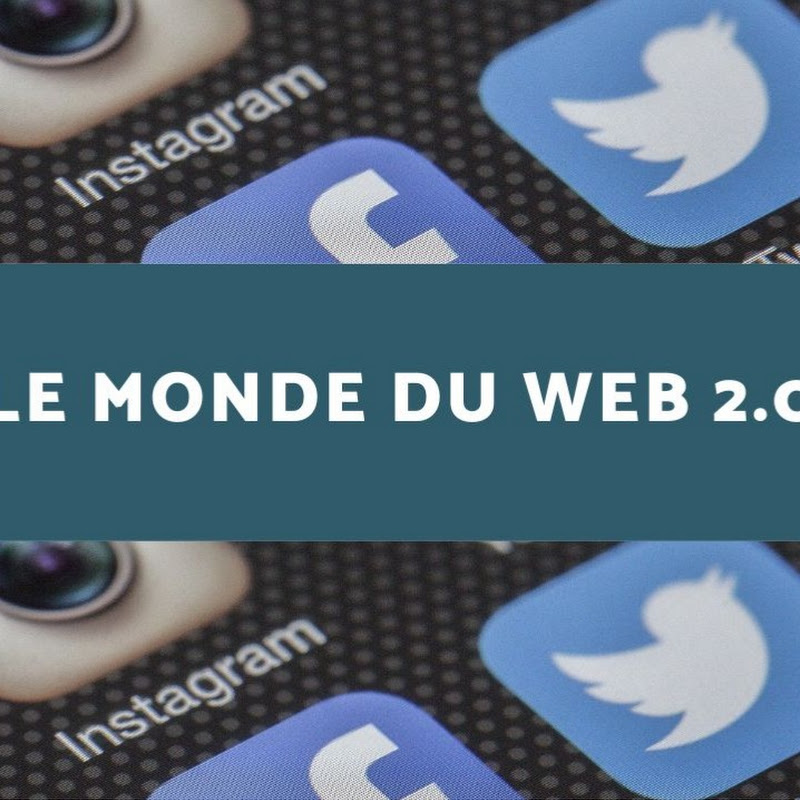 LE MONDE DU WEB 2.0