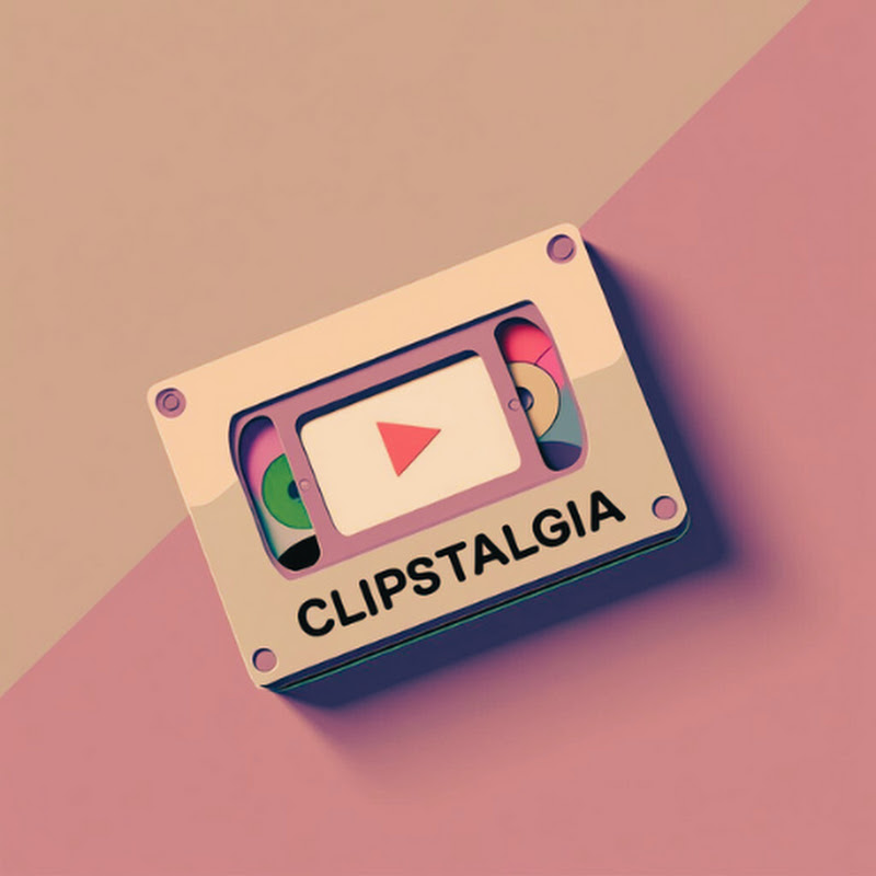 Clipstalgia