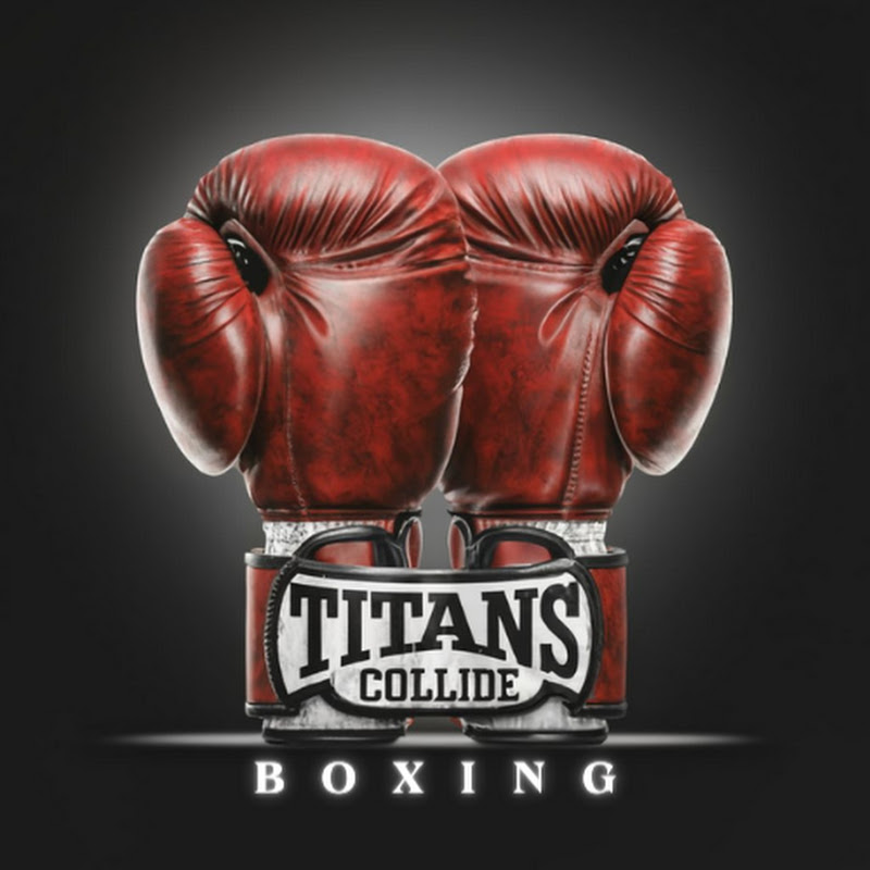 TITANS COLLIDE - BOXING