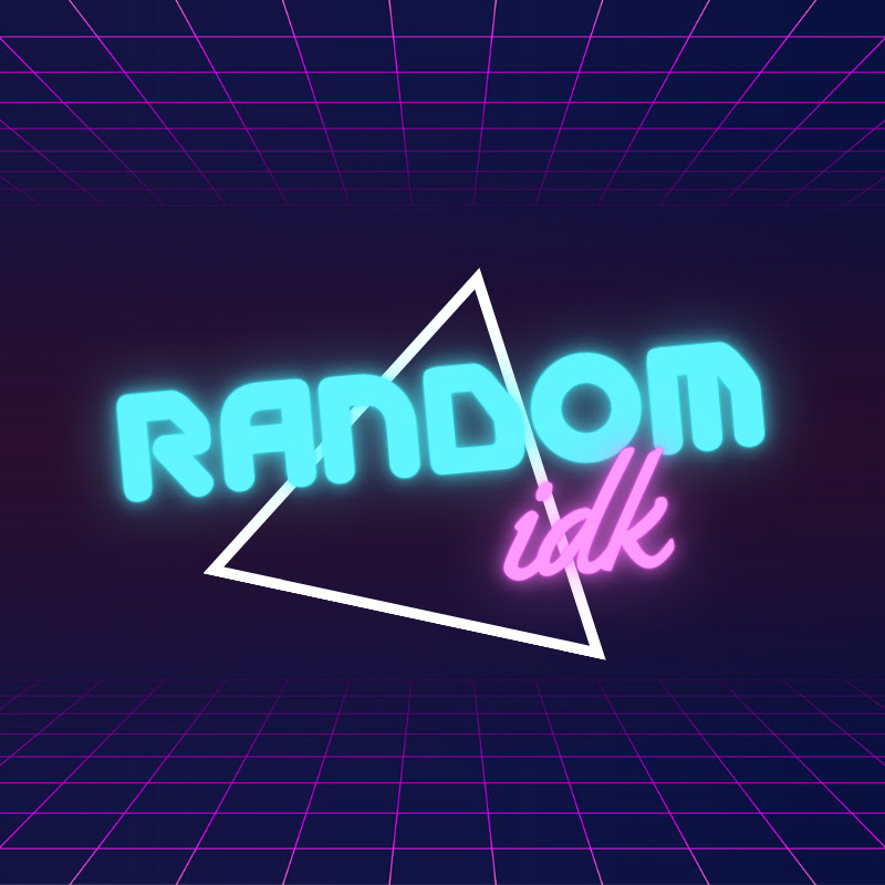 Random IDK
