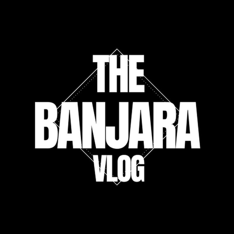 The Banjara Vlog