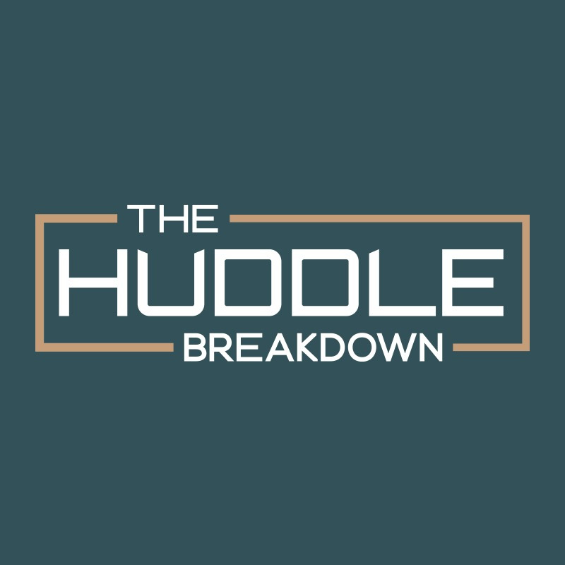 The Huddle Breakdown 