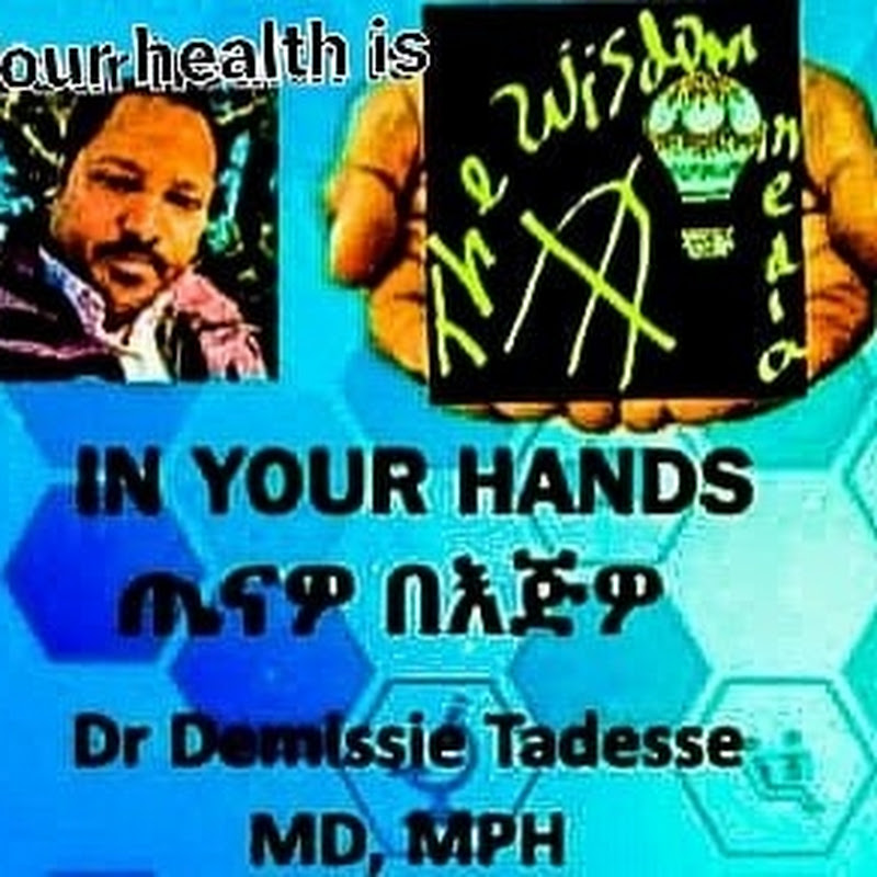The wisdom media  Dr Demissie TD