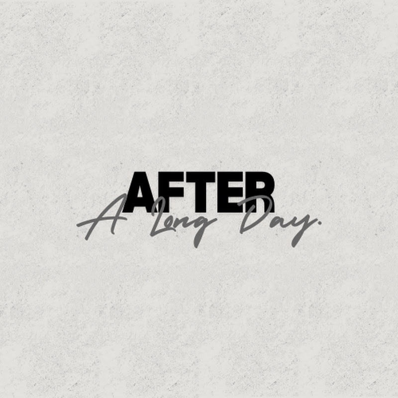 after a long day.